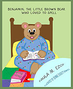 Benjamin the Little Brown Bear who Loved to Spell